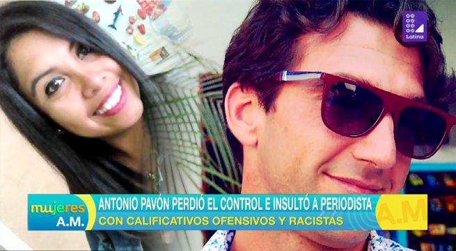 Antonio Pavón perdió el control e insultó a periodista con calificativos racistas