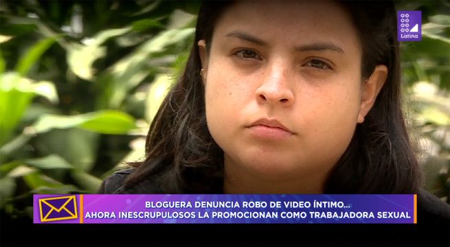 Tengo algo que decirte: Bloguera denuncia robo de video íntimo