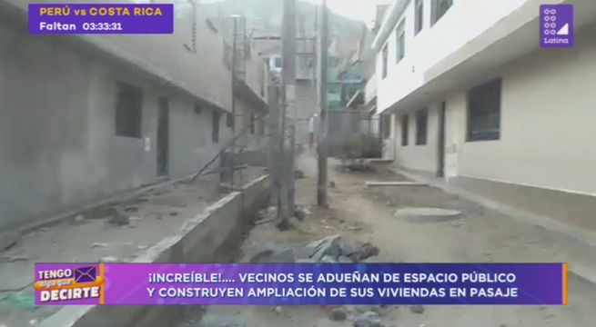 Tengo Algo Que Decirte: Vecinos se adueñan de espacios públicos para ampliar sus viviendas