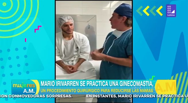 Mario Irivarren se somete a una operación para reducirse las mamas