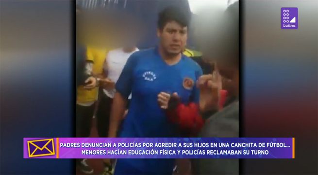 Padres denuncian a policías por agredir a sus hijos en canchita de fútbol