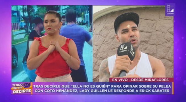 Lady Guillén y Erick Sabater discuten tras pelea que protagonizó el dominicano con Coto Hernández