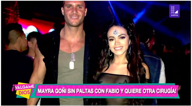 Mayra Goñi sin paltas con Fabio y quiere otra cirugía