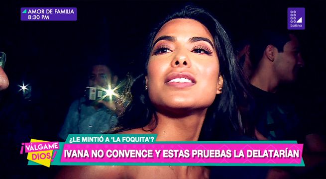 Ivana no convence y estas pruebas la delatarían