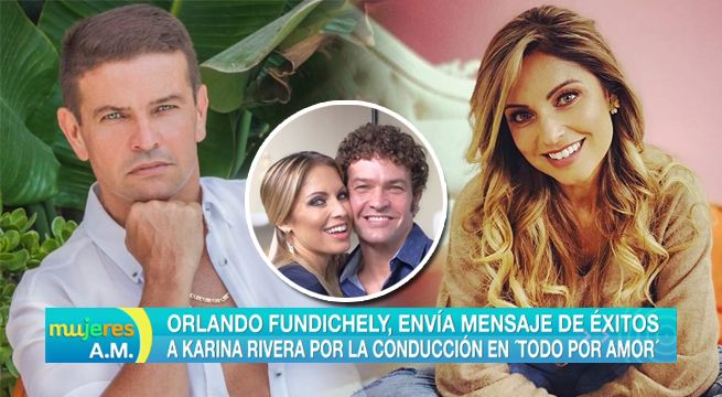 Orlando Fundichely le envía un mensaje a Karina Rivera por la conducción de ‘Todo por amor’ [VIDEO]