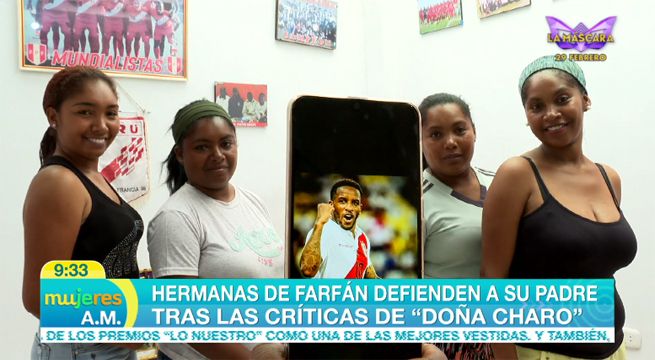 Hermanas de Jefferson Farfán defienden a su padre tras las críticas de Doña Charo