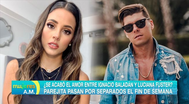 ¿Se acabó el amor entre Ignacio Baladán y Luciana Fuster?