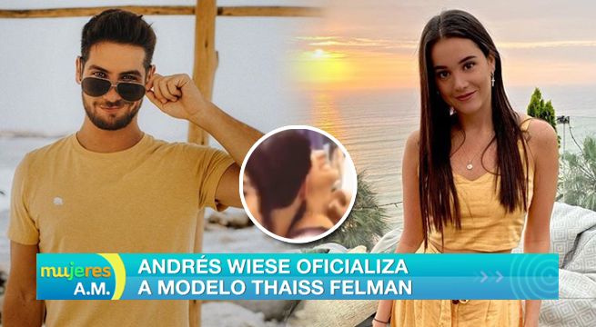 Andrés Wiese oficializa a modelo Thaiss Felman [VIDEO]