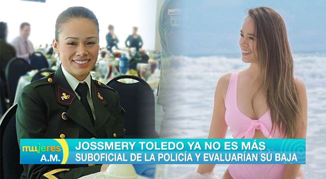 Jossmery Toledo ya no es más suboficial de la Policía Nacional [VIDEO]