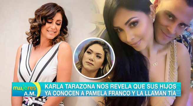Karla Tarazona revela que sus hijos ya conocen a Pamela Franco y la llaman tía [VIDEO]