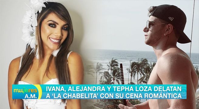 Ivana, Alejandra y Tepha Loza delatan a la Chabelita con su cena romántica [VIDEO]