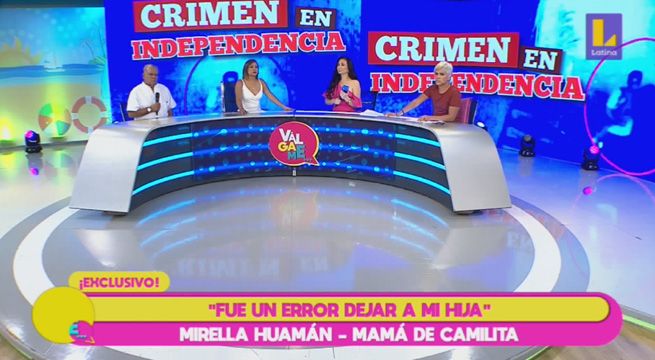 Mirella Huamán, madre de Camilita, a Válgame: 