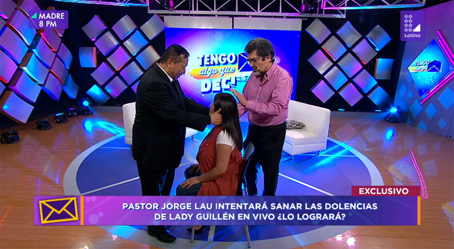 Lady Guillén se sometió en vivo a una curación por parte de dos pastores