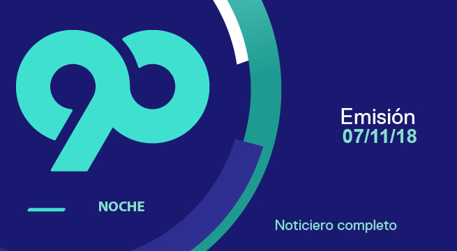 90 Noche 07 de noviembre del 2018 - Programa completo