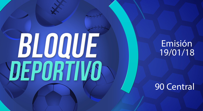 Bloque deportivo 90 Central 19 de enero del 2018