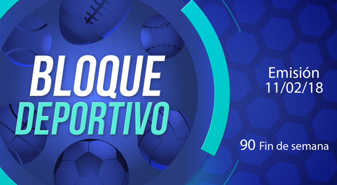 Bloque deportivo domingo 11 de febrero del 2018