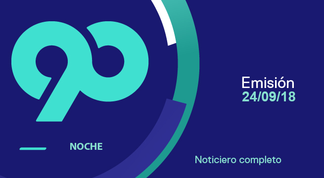 90 Noche 24 de setiembre del 2018 - Programa completo