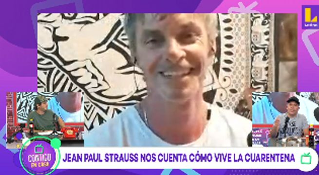 Jean Paul Strauss nos cuenta cómo vive la cuarentena