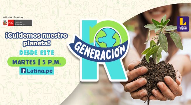 Generación R, el nuevo programa de Latina que promoverá el cuidado del ambiente