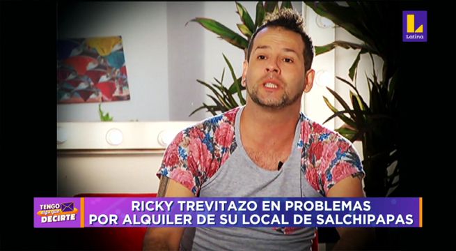 Tengo Algo que Decirte: Ricky Trevitazo en problemas por alquiler de su local [VIDEO]