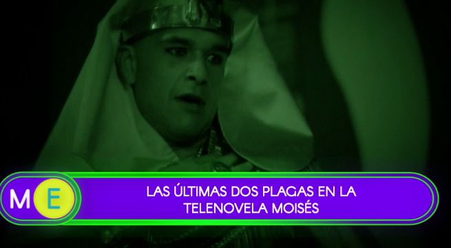 Las últimas dos plagas en la telenovela de Moisés