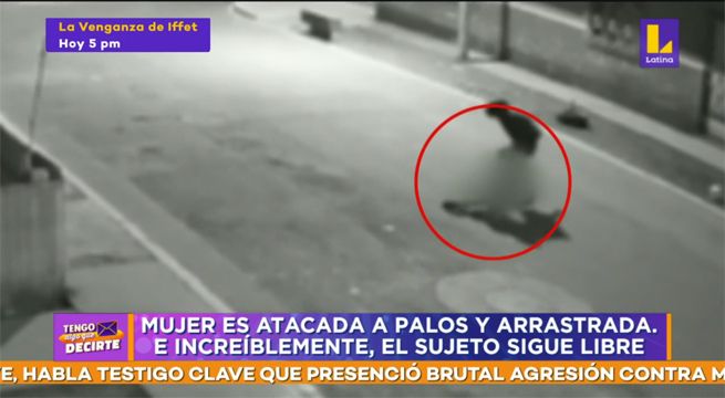 Mujer es atacada a palos y arrastrada, per increíblemente su agresor sigue libre