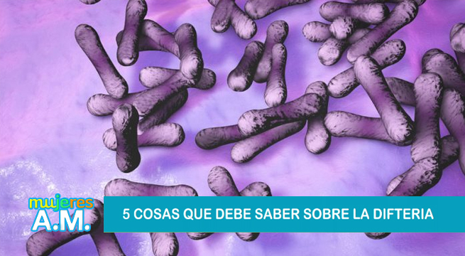 Mujeres al Mando: 5 cosas que debe saber sobre la difteria