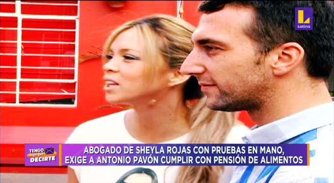 Abogado de Sheyla Rojas exige a Antonio Pavón cumplir con pensión de alimentos