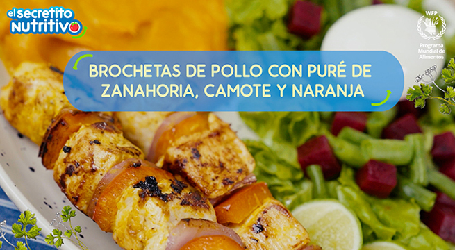 #ElSecretitoNutritivo: En el menú de hoy presentamos unas deliciosas brochetas de pollo con puré de zanahoria, camote y naranja