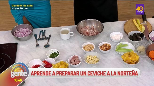 Arriba mi Gente: Aprende a preparar un ceviche a la norteña
