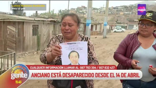 Arriba mi Gente: Anciano se encuentra desaparecido desde el 14 de abril