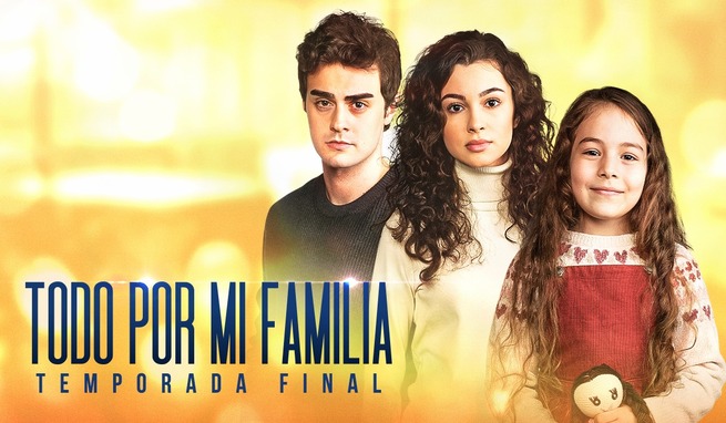 Muy pronto llega a las pantallas de Latina Televisión la Temporada Final de “Todo Por Mi Familia”