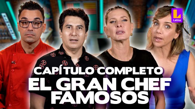 El Gran Chef Famosos – Jueves 21 de setiembre – PROGRAMA COMPLETO