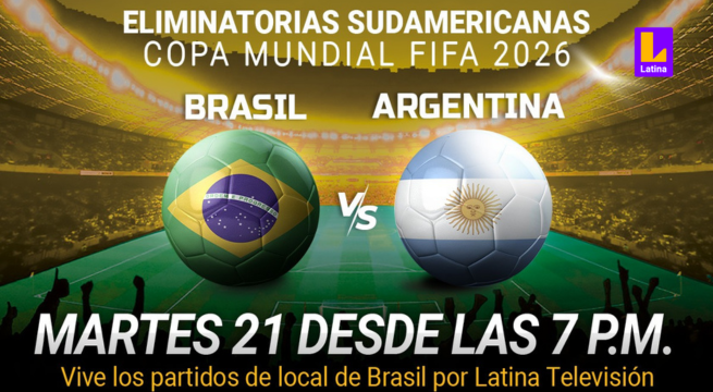 Brasil vs. Argentina: Este martes 21 de noviembre Latina Televisión transmitirá en señal abierta el encuentro futbolístico