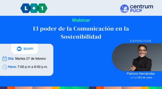 ¿Cuál es el poder de la Comunicación en la Sostenibilidad? CEO de Latina ofrecerá webinar en Centrum PUCP