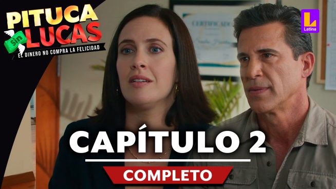 Pituca Sin Lucas – CAPÍTULO 2 COMPLETO: Martes 07 de mayo