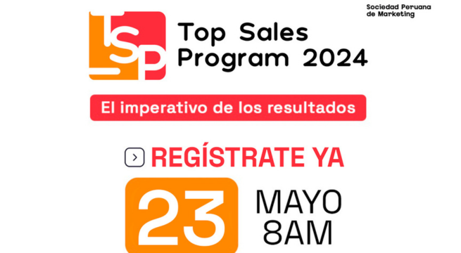 Sociedad Peruana de Marketing presenta la 4ta edición del Congreso TOP SALES PROGRAM: El imperativo para alcanzar resultados 