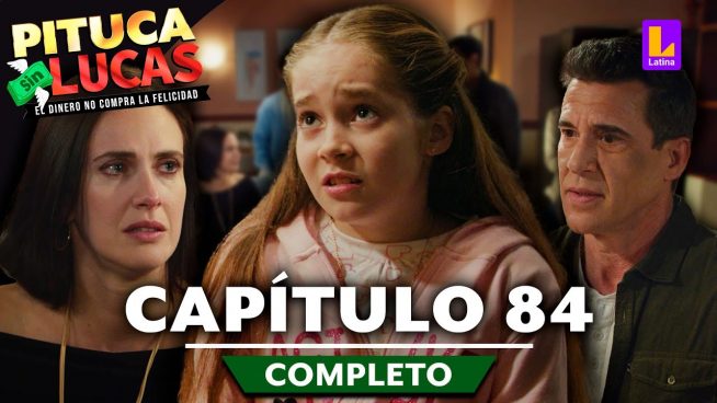 Pituca Sin Lucas – CAPÍTULO 84 COMPLETO: Jueves 29 de agosto