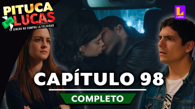 Pituca Sin Lucas – CAPÍTULO 98 COMPLETO: Miércoles 18 de setiembre