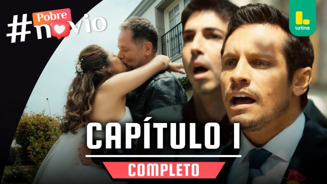 POBRE NOVIO – CAPÍTULO 01 COMPLETO: Lunes 02 de diciembre