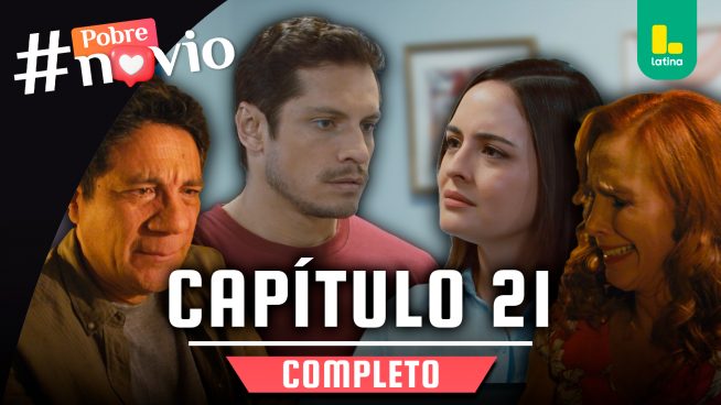 POBRE NOVIO – CAPÍTULO 21 COMPLETO: Martes 31 de diciembre