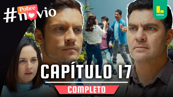 POBRE NOVIO – CAPÍTULO 17 COMPLETO: Martes 24 de diciembre