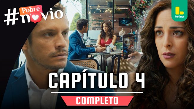 POBRE NOVIO – CAPÍTULO 04 COMPLETO: Jueves 05 de diciembre