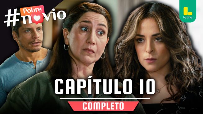 POBRE NOVIO – CAPÍTULO 10 COMPLETO: Viernes 13 de diciembre