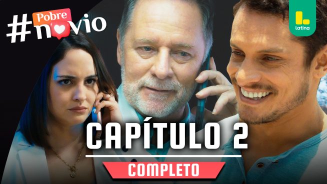 POBRE NOVIO – CAPÍTULO 02 COMPLETO: Martes 03 de diciembre