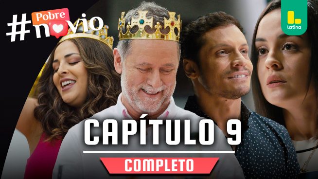 POBRE NOVIO – CAPÍTULO 09 COMPLETO: Jueves 12 de diciembre