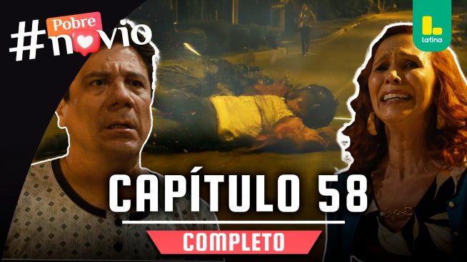 POBRE NOVIO – CAPÍTULO 58 COMPLETO: Viernes 21 de febrero