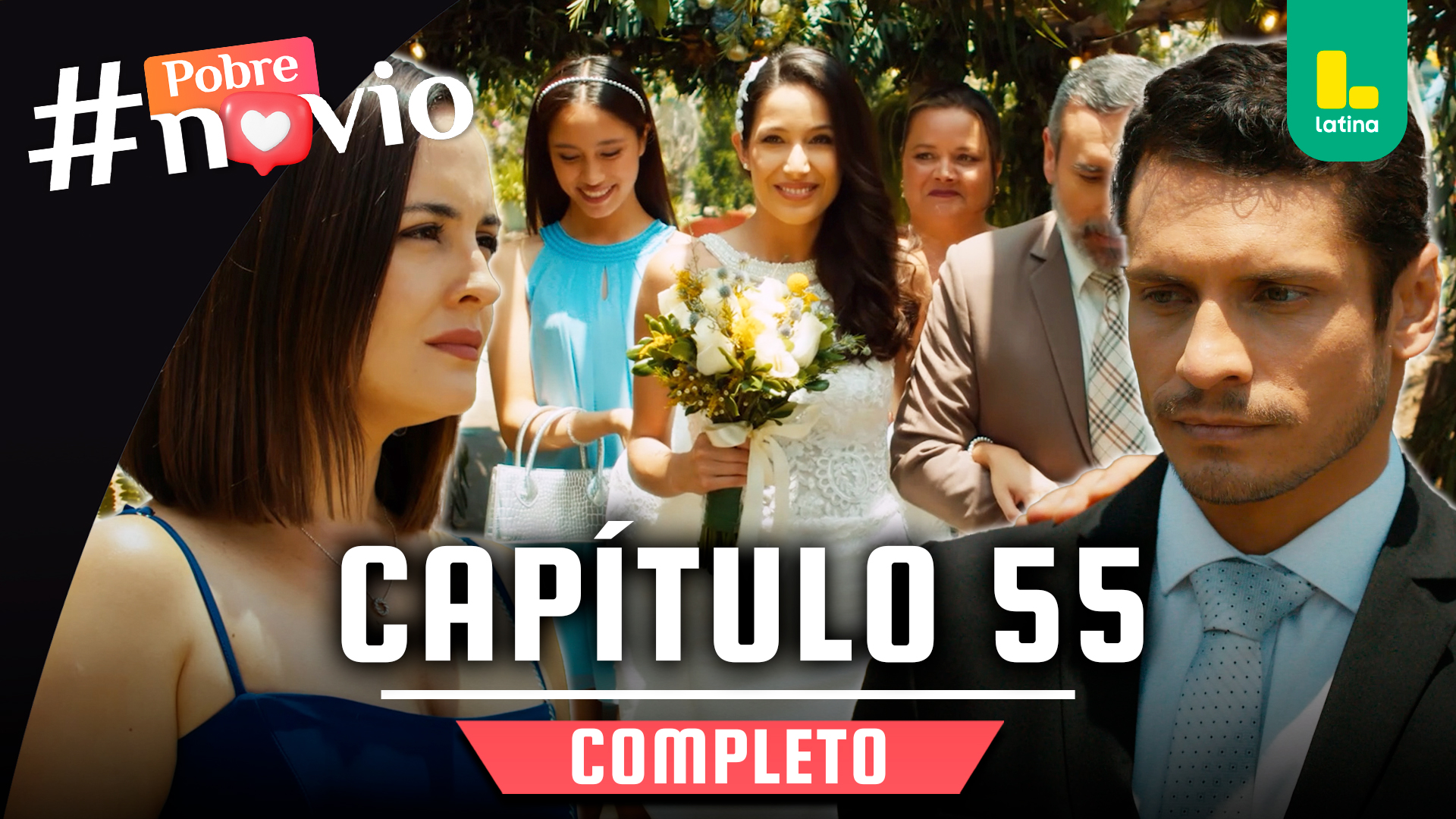 POBRE NOVIO – CAPÍTULO 55 COMPLETO: Martes 18 de febrero
