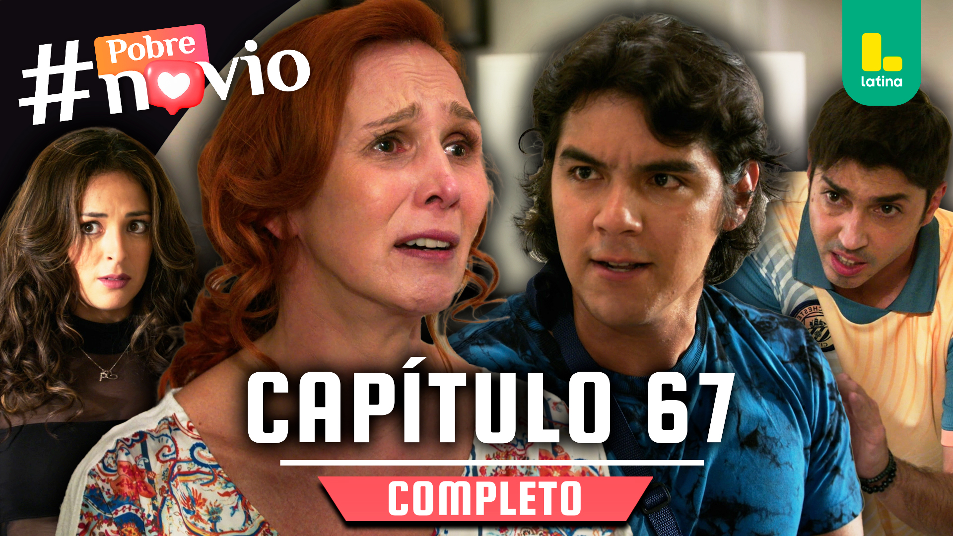 POBRE NOVIO – CAPÍTULO 67 COMPLETO: Jueves 06 de marzo