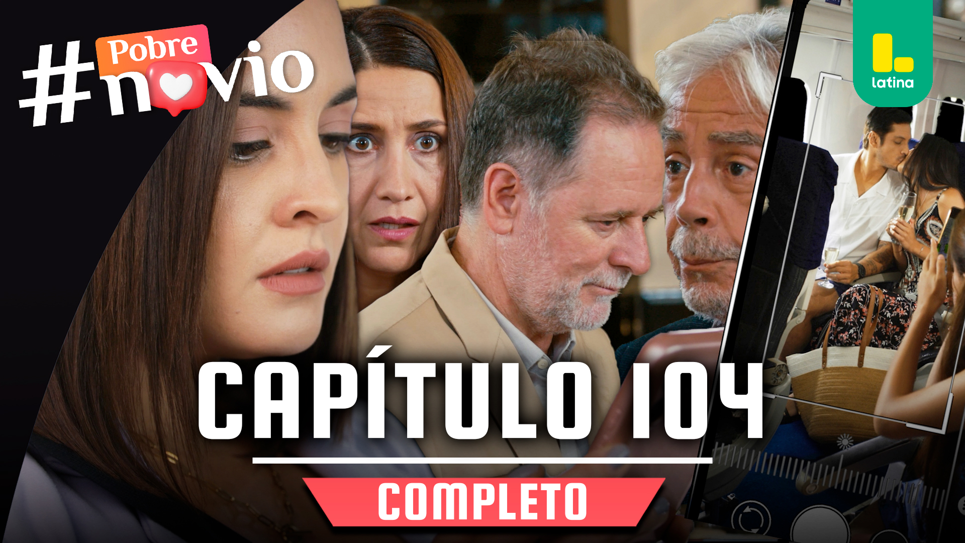 POBRE NOVIO – CAPÍTULO 104 COMPLETO: Martes 29 de abril